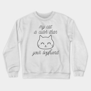 My Cat Is Cuter Crewneck Sweatshirt